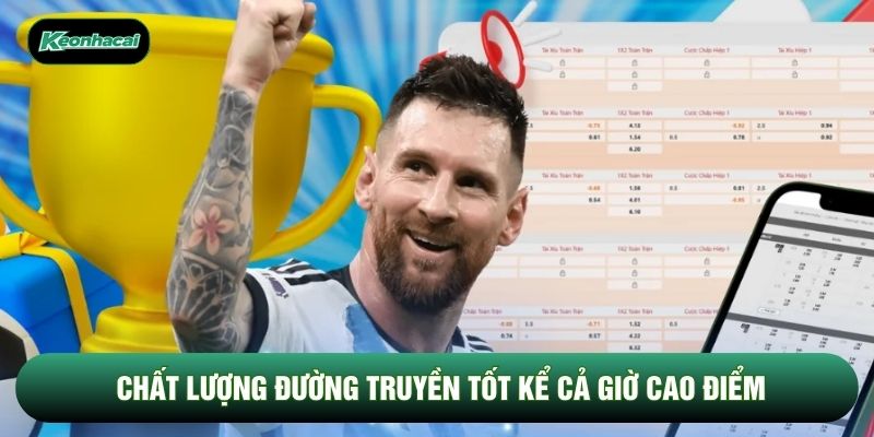 Chất lượng đường truyền tốt kể cả giờ cao điểm