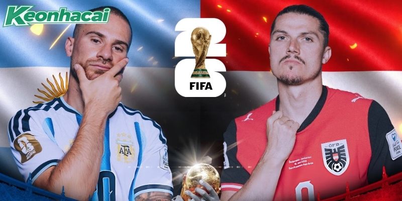 Argentina vs Áo đều muốn có 3 điểm